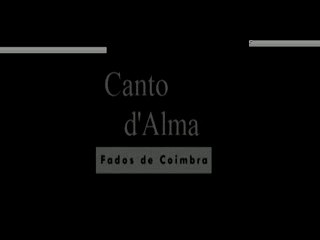 Fado Coimbra - www.cantodalma.home.sapo.pt - apresentacao