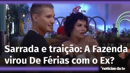 Sarrada, traição e barracos: A Fazenda 13 tem mais safadezas que funk proibidão