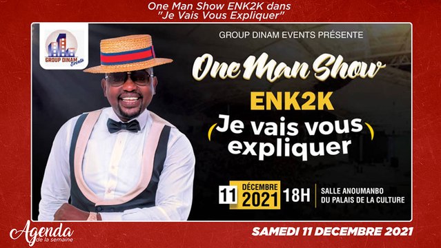 Agenda de la semaine du 06 au 11 Décembre 2021 : L’humoriste EnK2K « va nous expliquer » ce samedi 11 décembre