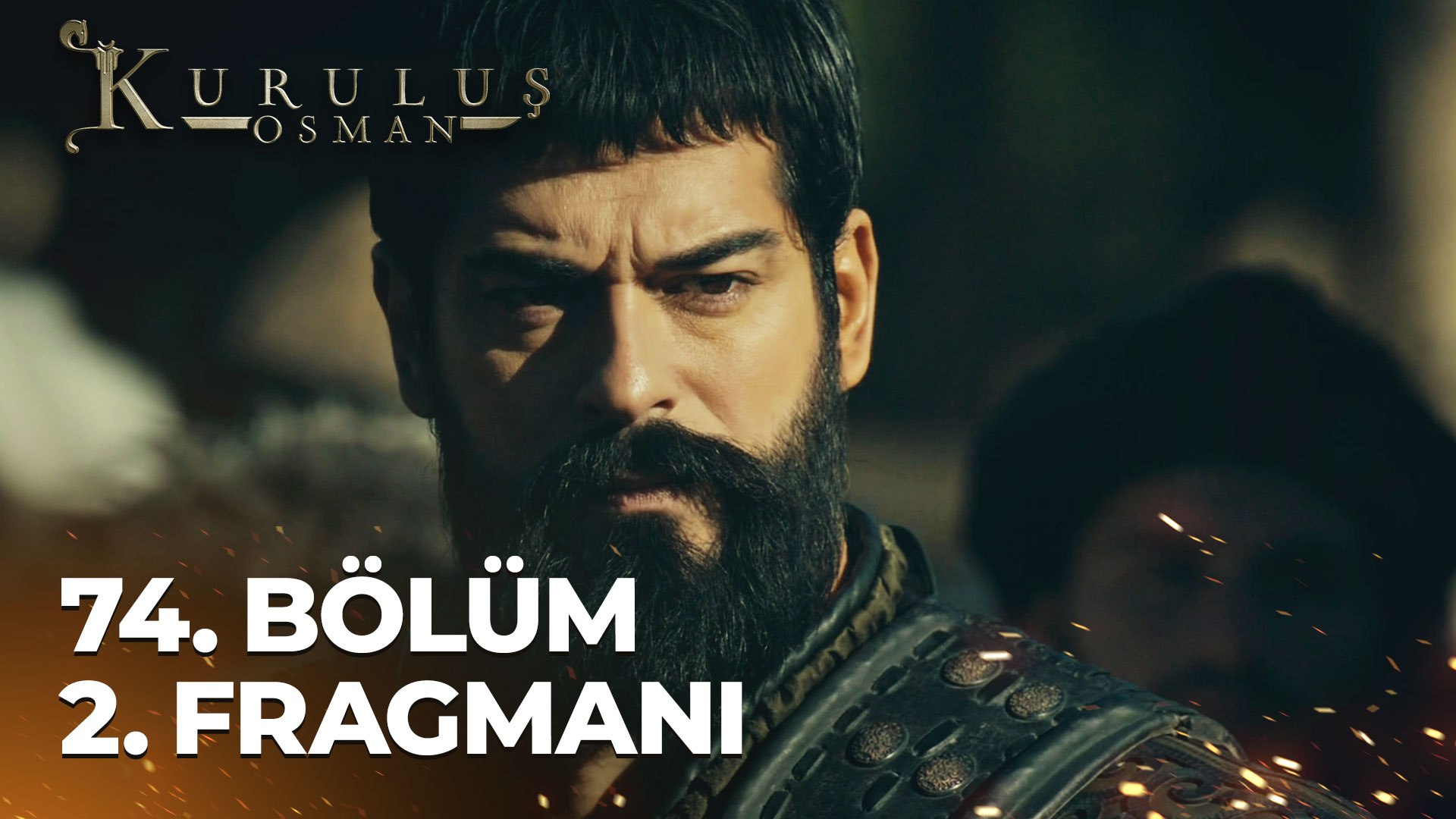 kurulus osman 74 bolum 2 fragmani hepsinin vakti gelecek dailymotion video