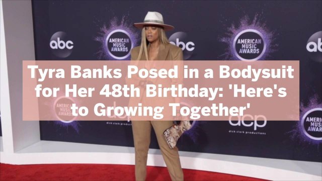 Tyra Banks Posed in a Bodysuit for Her 48th Birthday: 'Here's to Growing Together'