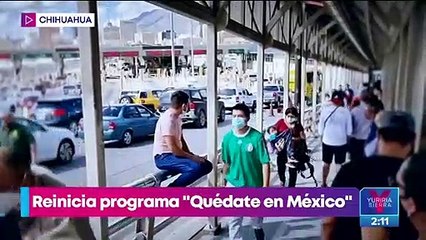 Reinicia el programa "Quédate en México"; alertan por hacinamientos en refugios