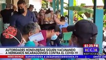 Autoridades hondureñas continúan aplicando vacunas anticovid a hermanos nicaragüenses