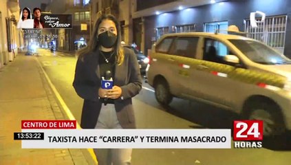 Cercado de Lima: taxista hace "carrera" y termina masacrado