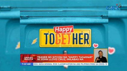 Teaser ng sitcom na "Happy ToGetHer" ni John Lloyd Cruz, inilabas na | UB