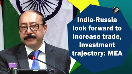 India-Russia look forward to increase trade, investment trajectory: MEA