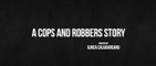 A COPS AND ROBBERS STORY (2020) Trailer VO - HD
