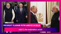 Russian President Vladimir Putin Arrives In Delhi, Meets PM Narendra Modi, India & Russia Sign 28 Deals