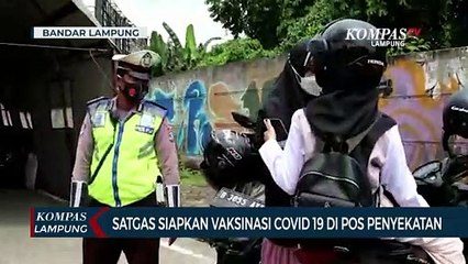 Satgas Siapkan Vaksinasi Covid-19 di Pos Penyekatan
