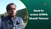 Need to review AFSPA: Shashi Tharoor