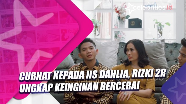 Curhat kepada Iis Dahlia, Rizki 2R Ungkap Keinginan Bercerai