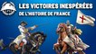 La Petite Histoire : Les victoires inespérées de l'Histoire de France