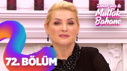 Zahide Yetiş ile Mutfak Bahane 72. Bölüm