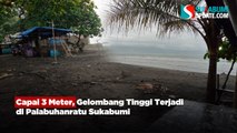 Capai 3 Meter, Gelombang Tinggi Terjadi di Palabuhanratu Sukabumi