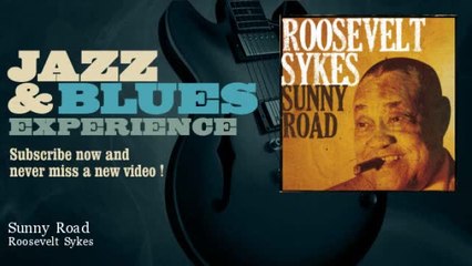 Roosevelt Sykes - Sunny Road