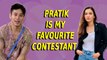 Pratik Sehajpal is my favorite contestant: Gauahar Khan