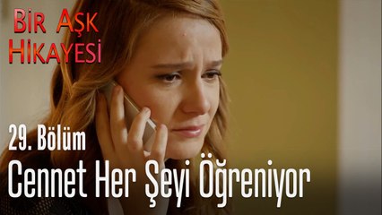 Cennet her şeyi öğreniyor - Bir Aşk Hikayesi 29. Bölüm