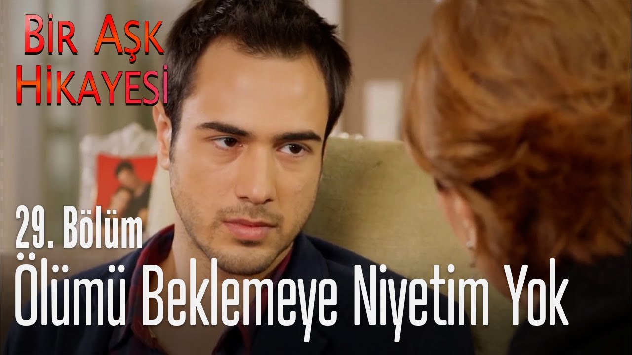 Ölümü beklemeye niyetim yok - Bir Aşk Hikayesi 29. Bölüm