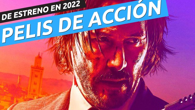 ¡Las películas de acción más esperadas de 2022!