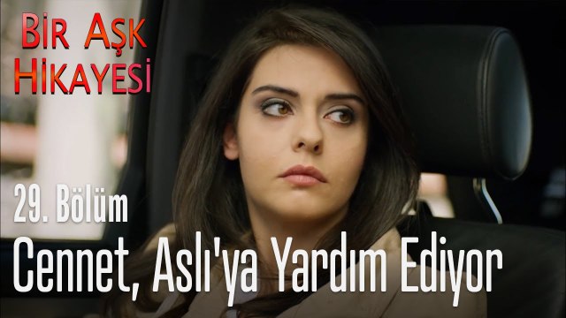 Cennet, Aslı'ya yardım ediyor - Bir Aşk Hikayesi 29. Bölüm
