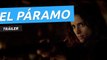 Tráiler de El páramo, la nueva película de terror española de Netflix