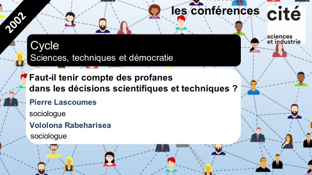 Faut-il tenir compte des profanes dans les décisions scientifiques et techniques ?