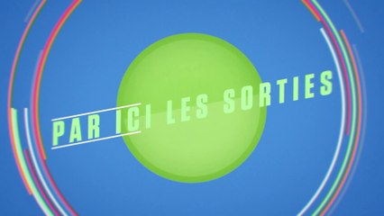 Quelles sont les sorties cinéma de cette semaine ?
