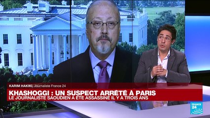 Meutre du journaliste saoudien Jamal Khashoggi : un suspect arrêté à Paris