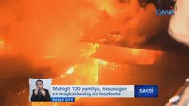 Mahigit 100 pamilya, nasunugan sa magkahiwalay na sunog sa Pasay at Maynila | Saksi