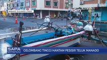 Gelombang Tinggi Hantam Pesisir Teluk Manado