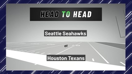 Seattle Seahawks at Houston Texans: Moneyline