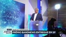 O primeiro 'Prêmio BandNews Marcas Mais Admiradas do Brasil' foi entregue hoje em SP.