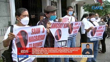 Ikaapat na petisyon para sa disqualification ni presidential aspirant Bongbong Marcos, inihain ng mga Ilokanong biktima raw ng martial law | UB
