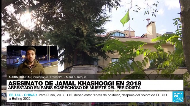 Informe desde Mardin: detenido uno de los acusados por el asesinato del periodista Jamal Khashoggi