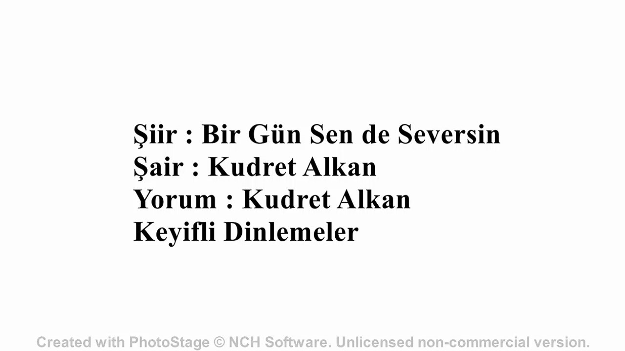 Muhteşem Bir Şiir Mutlaka Okuyun - Kudret ALKAN - Bir Gün Sen de Seversin
