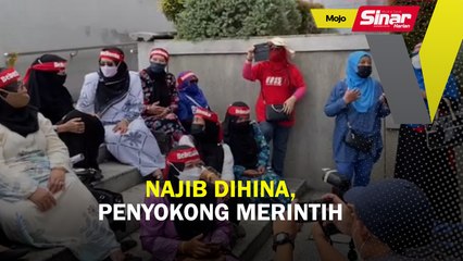 Najib dihina, penyokong  merintih