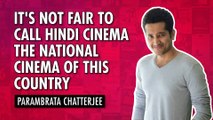 Parambrata Chatterjee: Ashutosh Rana Is The Shashi Tharoor Of Hindi Language | Aranyak | Netflix India