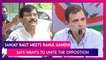 Shiv Sena's Sanjay Raut Meets Rahul Gandhi, Says Wants To Unite The Opposition
