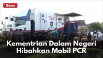 KEMENTRIAN DALAM NEGERI HIBAHKAN 1 UNIT MOBIL PCR UNTUK PEMERINTAH PROVINSI RIAU !!