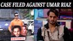 Bigg Boss 15: Case filed against Umar Riaz