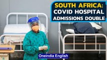 Omicron: South Africa Covid-19 hospital admissions double in a day | Oneindia News