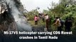 Army helicopter carrying CDS Bipin Rawat crashes in Tamil Nadu