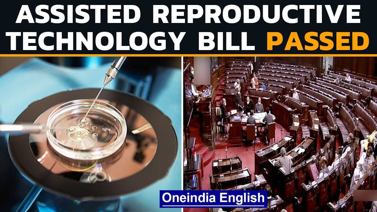 Rajya Sabha approves Assisted Reproductive Tech...