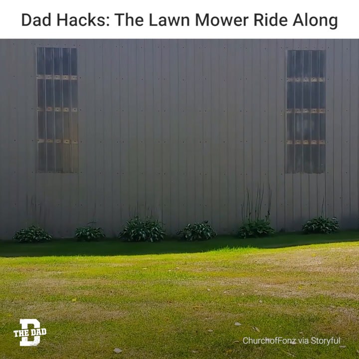 Dad Hacks: The Lawn Mower Ride Along