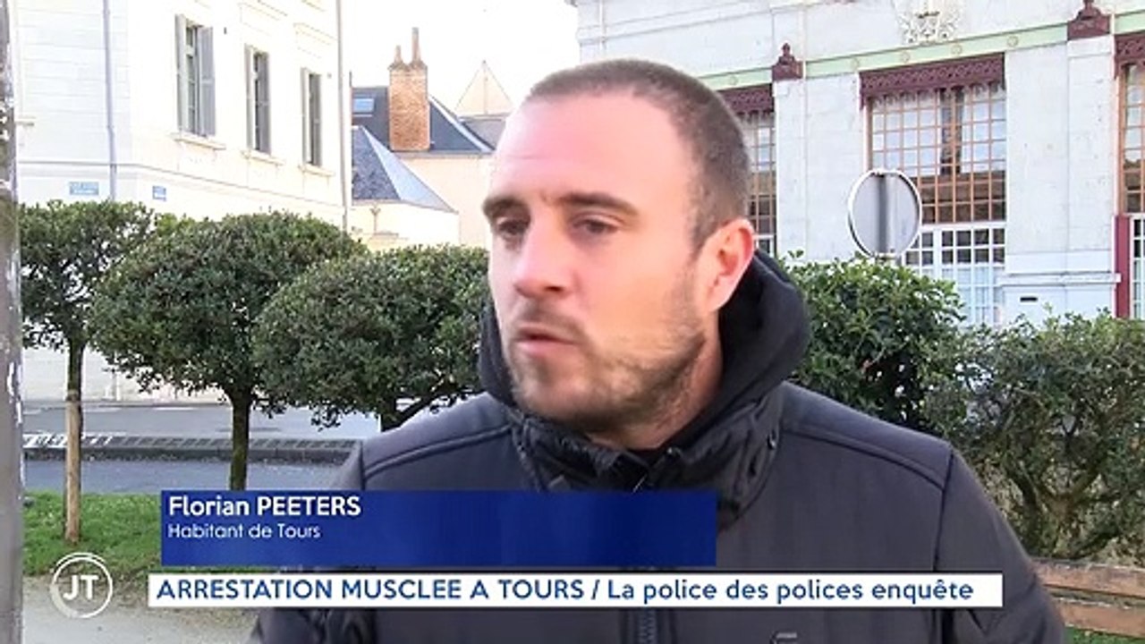 ARRESTATION MUSCLÉE À TOURS / La police des polices enquête