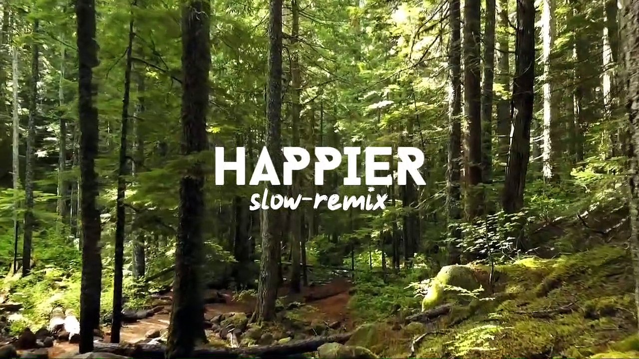 Happier _Ed Sheeran _slow remix full