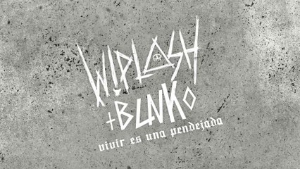 Wiplash - Vivir Es Una Pendejada (Lyric Video)