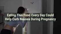 Eating This Food Every Day Could Help Curb Nausea During Pregnancy