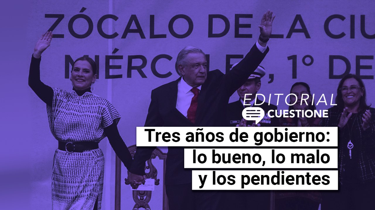 Tres años de gobierno lo bueno, lo malo y los pendientes