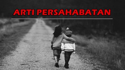 kata mutiara kehidupan ARTI PERSAHABATAN